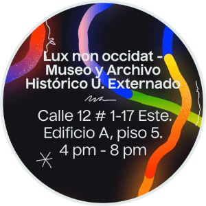 LUX NON OCCIDAT: Museo y archivo Histórico UExternado Calle 12 #1-17 este