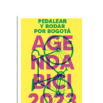 Pedalear y rodar por Bogotá. Agenda bici 2023