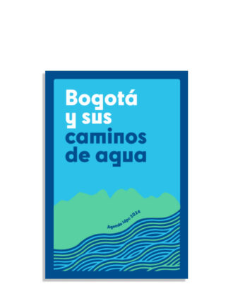 Portada Agenda 2024 Bogota y sus caminos de agua