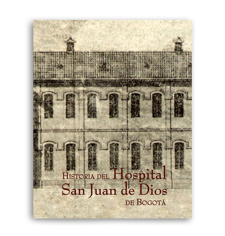 Portada del libro Historia del Hospital San Juan de Dios