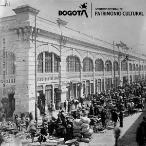 IDPC - Recorrido virtual por la antigua Plaza Central de Mercado de Bogotá