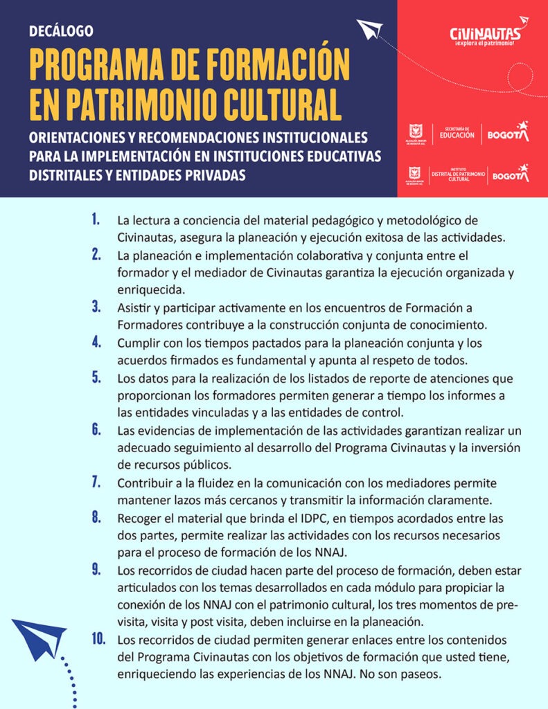Civinautas es el programa del Instituto Distrital de Patrimonio Cultural (IDPC) que diseña e implementa procesos de formación en patrimonio cultural que procura el ejercicio efectivo de los derechos culturales y patrimoniales de los habitantes de Bogotá
