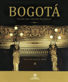 Bogotá Visión del Centro Histórico