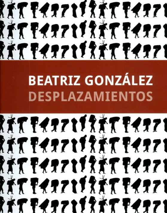 Beatriz González: Desplazamientos