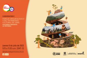 Pieza Gráfica IDPC Campus “El Parque Arqueológico y del Patrimonio Cultural de Usme: haciendo presente lo invisible”