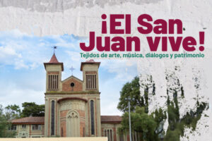 El San Juan vive Tejidos de arte, música, diálogos y patrimonio