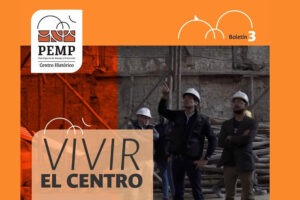 3er Boletín Vivir el centro PEMP Centro histórico