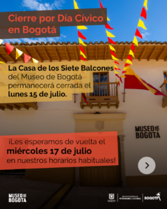 La Casa de los Siete Balcones del Museo de Bogotá no abrirá sus puertas este lunes 15 de julio