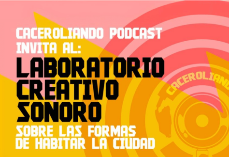 Caceroliando podcast invita al Laboratorio creativo sonoro