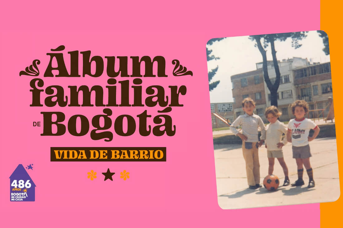 Album familiar de Bogota vida de barrio