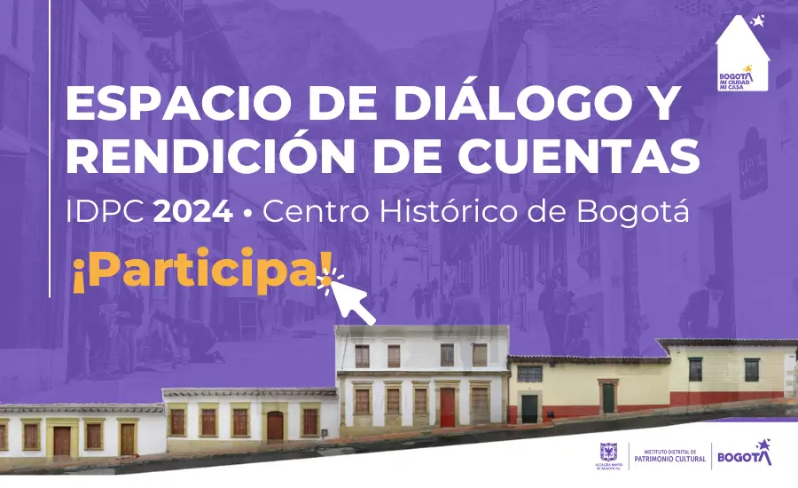 Participa en el espacio de diálogo y rendicion de cuentas del IDPC