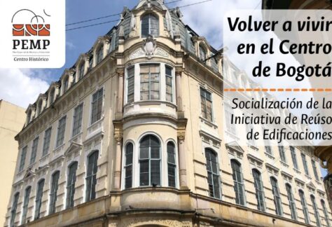 Socialización de la Iniciativa de Reúso de Edificaciones en el Centro de Bogotá