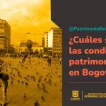 Conoce la Condición Patrimonial en Bogotá: Protección del Patrimonio Cultural