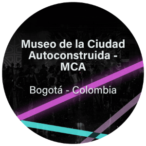 Museo de la ciudad autoconstruida Colombia