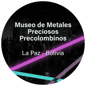 Museo de Metales Preciosos Precolombinos Bolivia