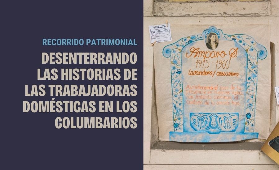 Desenterrando las historias de las trabajadoras domésticas en los Columbarios recorrido 22 de febrero