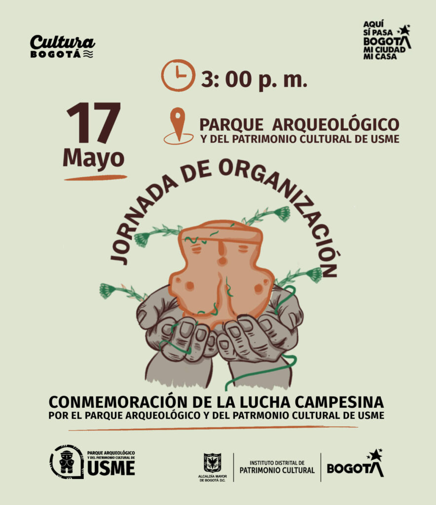 Pieza gráfica de invitación a la conmemorcion de la lucha campesina en el parque arqueológico y del patrimonio cultural de usme