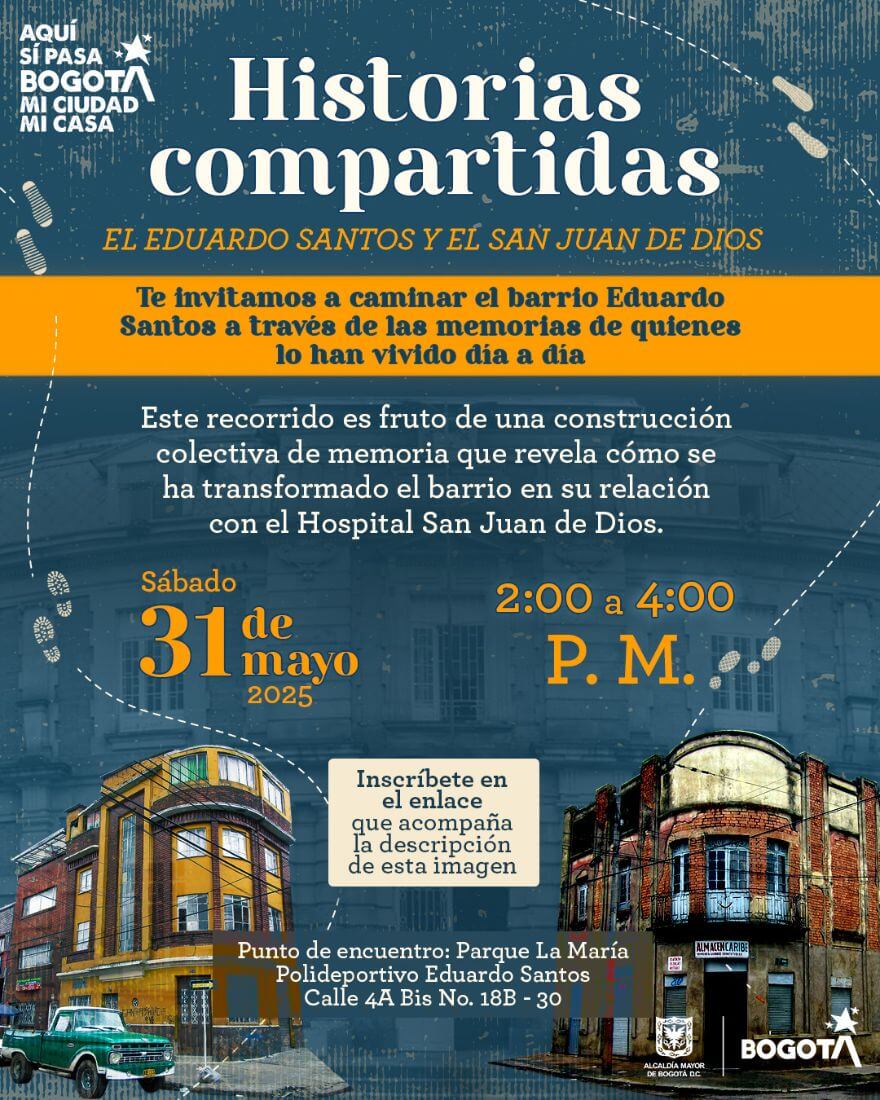 Pieza gráfica de invitación al Recorrido comunitario Historias compartidas: el Eduardo Santos y el Hospital San Juan de Dios