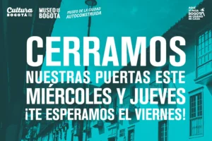 Museo de bogotá cerramos nuestras puertas este miercoles y jueves, te esperamos el viernes