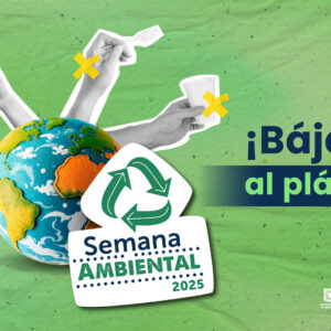Semana Ambiental 2025: conectando el patrimonio natural y cultural