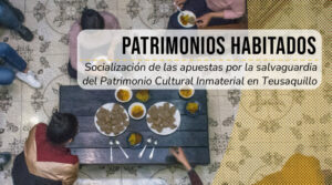 Socialización | Patrimonios Habitados: Apuestas por la salvaguardia del Patrimonio Cultural Inmaterial en Teusaquillo