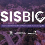 SISBIC: consulta digital del patrimonio cultural de Bogotá, al alcance de todos