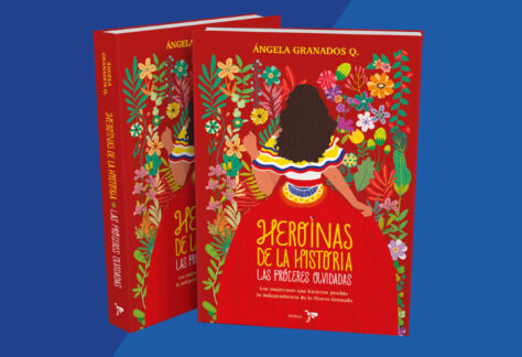 Heroínas de la historia: Las próceres olvidadas
