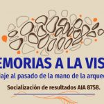 Memorias a la vista: un viaje al pasado de la mano de la arqueología