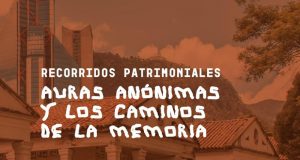 Recorrido patrimonial: Auras Anónimas y los caminos de la memoria