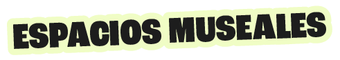 Espacios Museales2