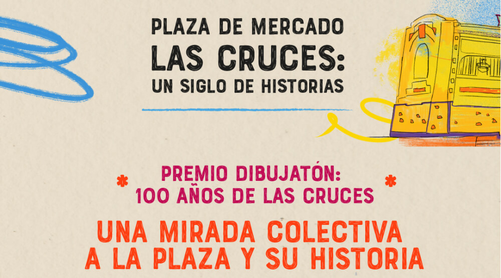 Exposición Dibujatón: 100 años de Las Cruces Una mirada colectiva a la plaza y su historia