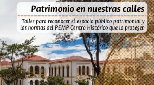Taller Patrimonio en nuestras calles. Normativa sobre espacio público en el PEMP Centro Histórico.