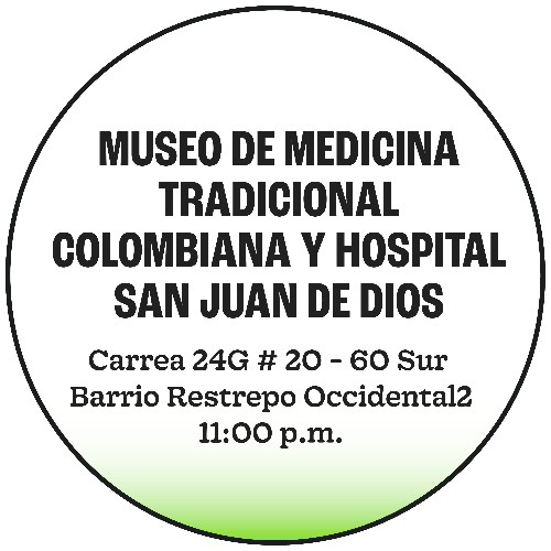 Museo de Medicina Tradicional Colombiana y Hospital San Juan de Dios