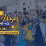 Camino a Reyes: nuestra fiesta, nuestro patrimonio