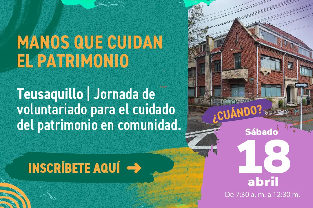 Jornada de voluntariado para el cuidado del patrimonio en comunidad Teusaquillo 18 de abril