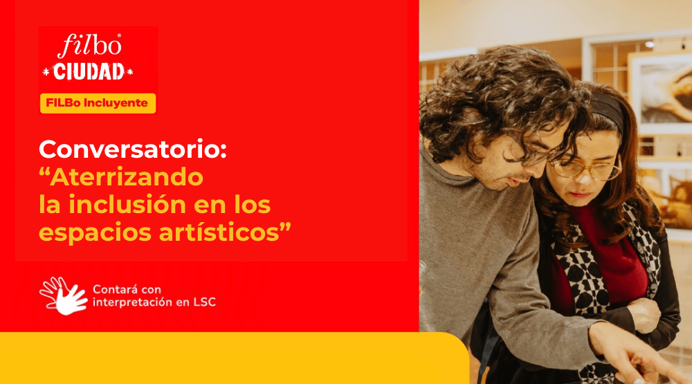 Conversatorio: “Aterrizando la inclusión en los espacios artísticos”