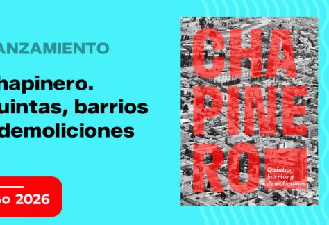 Lanzamiento Chapinero. Quintas, barrios y demoliciones