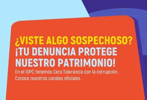 EL IDPC AVANZA EN LA LUCHA CONTRA LA CORRUPCIÓN CON PROTOCOLO DE ATENCIÓN A DENUNCIAS