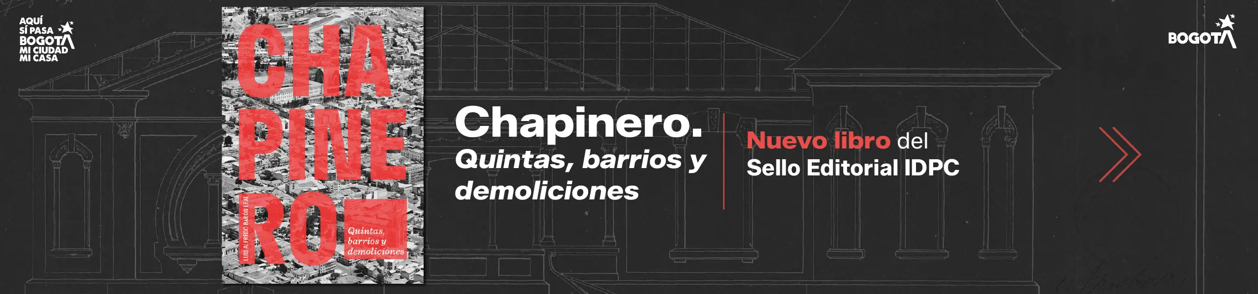 Chapinero. Quintas, barrios y demoliciones. Nuevo libro del sello editorial del IDPC