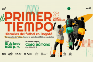 El Museo de Bogotá presenta una exposición sobre la historia y memoria del fútbol en la capital