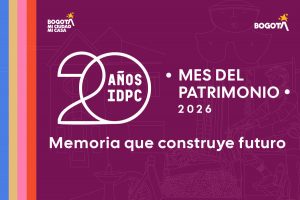 Bogotá celebra el Mes del Patrimonio 2026 con una invitación a construir futuro desde la memoria