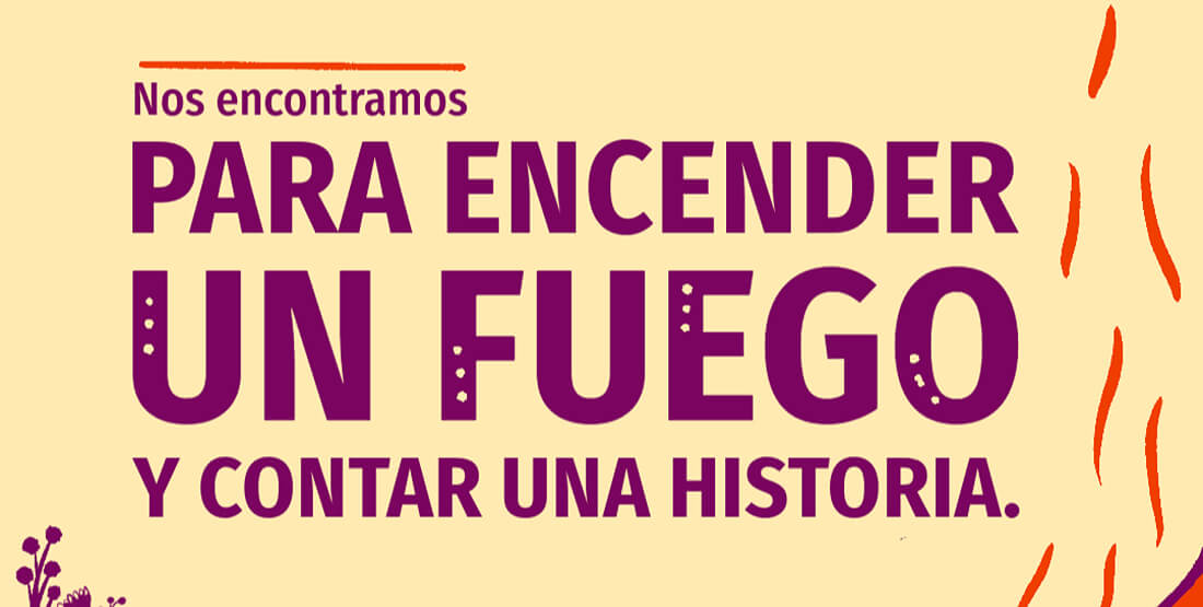 Para encender un fuego, alzar una plegaria y contar una historia