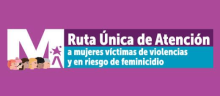 Ruta Única de Atención a mujeres víctimas de violencias